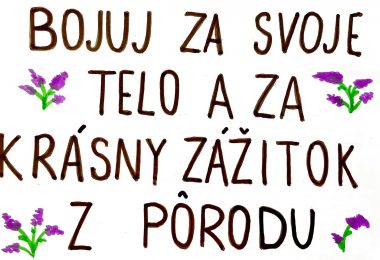 Fixkou napísaný text, doplnený dekoratívnymi kresbami kvetín: Bojuj za svoje telo a za krásny zážitok z prôrodu