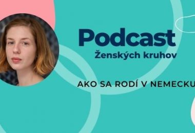 Podcast Ženských kruhov Ako sa rodí v Nemecku