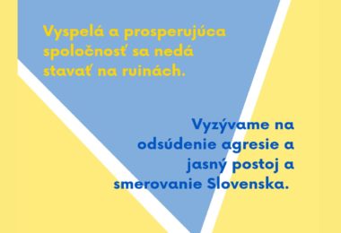 Vyspelá a prosperujúca spoločnosť sa nedá stavať na ruinách. Vyzývam na odsúdenie agresie a jasný postoj a smerovanie Slovenska.