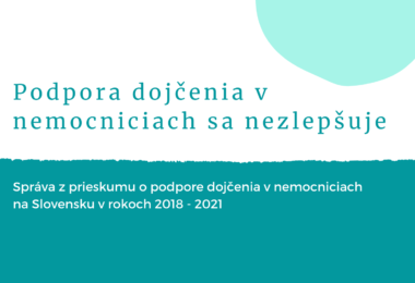 Titulná obálka správy: Podpora dojčenia v nemocniciach sa nezlepšuje Správa z prieskumu o podporu dojčenia v nemocniciach na Slovensku v rokoch 2018-2021 marec 2022 Mamila poradenstvo pri dojčení Ženské kruhy