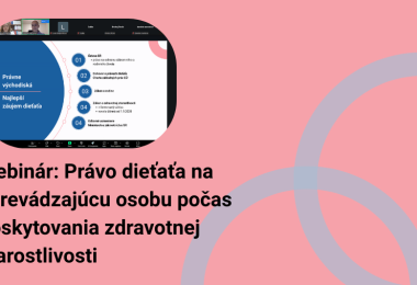 Webinár: Pravo dieťaťa na sprevádzajúcu osobu počas poskytovania zdravotnej starostlivosti