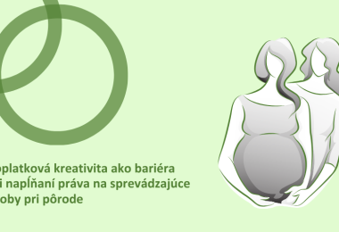 Poplatková kreativita ako bariéra pri napĺňaní práva na sprevádzajúce osoby pri pôrode