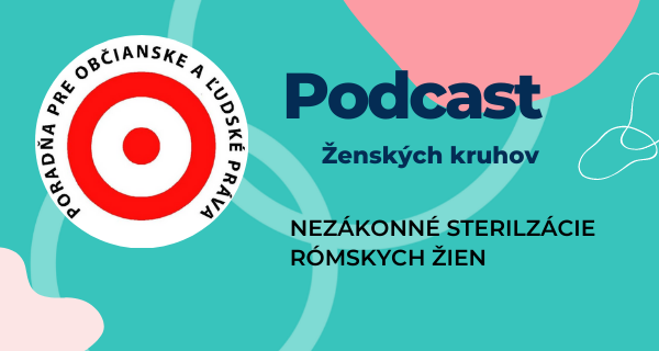 ngo-illustration-Artboard 5 Podcast Ženských kruhov Poradňa pre občianske a ľudské práva Nezákonné sterilizácie rómskych žien