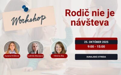 Workshop: Rodič nie je návšteva