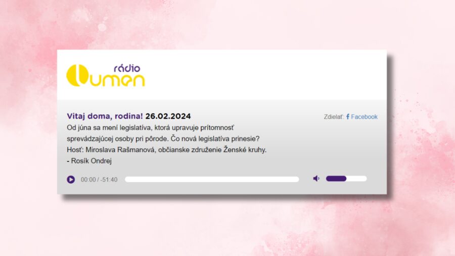 Text: rádio Lumen Vitaj doma, rodina! 26.02.2024. Od júna sa mení legislatíva, ktorá upravuje prítomnosť sprevádzajúcej osoby pri pôrode. Čo nová legislatíva prinesie? Hosť: Miroslava Rašmanová, občianske združenie Ženské kruhy - Rosík Ondrej